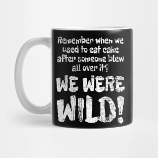 We Were Wild! Grunge Distress Mug